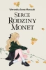 Serce rodziny Monet T.1 - Weronika Marczak