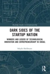 Dark Sides of the Startup Nation - Heilbrunn Sibylle