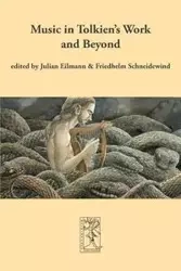 Music in Tolkien's Work and Beyond - Eilmann Julian