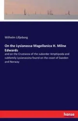 On the Lysianassa Magellanica H. Milne Edwards - Wilhelm Lilljeborg