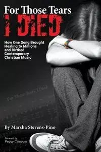 For Those Tears I Died - Marsha Stevens-Pino