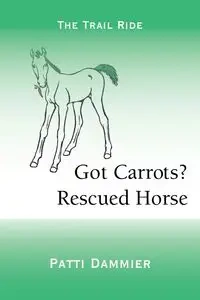 Got Carrots? Rescued Horse - Patti Dammier