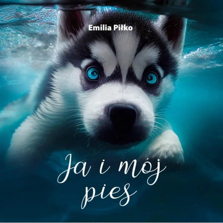 Ja i mój pies - Emilia Piłko