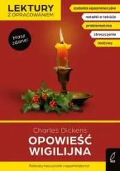 Opowieść wigilijna. Lektury z opracowaniem - Charles Dickens, Irena Zarzycka