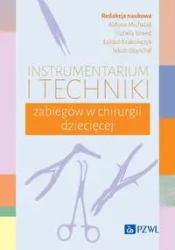 Instrumentarium i techniki zabiegów w chirurgii... - praca zbiorowa