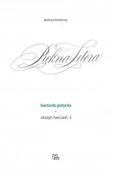Piękna Litera. Bastarda gotycka. Zeszyt ćwiczeń. Tom 1-2 - Barbara Bodziony