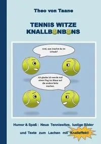 Tennis Witze Knallbonbons - Humor & Spaß - Theo von Taane