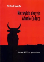 Niezwykła decyzja Abuelo Caduro - Tequila Michael