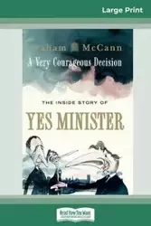 A Very Courageous Decision - Graham McCann