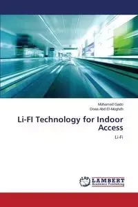 Li-FI Technology for Indoor Access - Mohamed Gado
