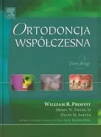 Ortodoncja współczesna Tom drugi - William R. Profit, Henry W. Fields, David M. Sarver