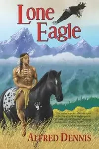 Lone Eagle - Dennis Alfred