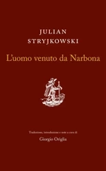 L'uomo venuto da Narbona - Julian Stryjkowski