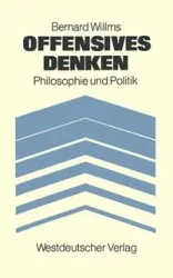 Offensives Denken - Bernard Willms