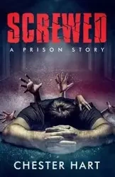 Screwed - Chester Hart