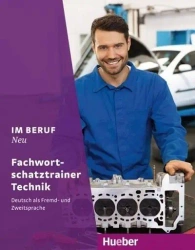 Im Beruf NEU- Fachwortschatztrainer Technik HUEBER - praca zbiorowa