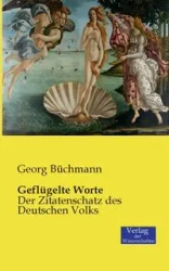 Geflügelte Worte - Büchmann Georg