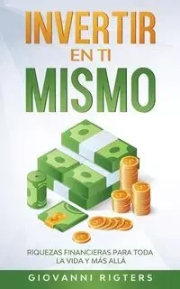 Invertir En Ti Mismo - Giovanni Rigters