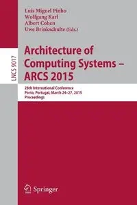 Architecture of Computing Systems - ARCS 2015 - Pinho Luís Miguel Pinho
