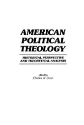 American Political Theology - Chas Dunn
