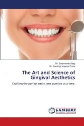 The Art and Science of Gingival Aesthetics - Nag Dr. Swarnendra