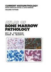 Atlas of Bone Marrow Pathology - Bertha Frisch