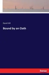 Bound by an Oath - David Hill