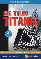 audiobook Nie tylko Titanic - Mark Ox