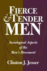 Fierce and Tender Men - Clinton Jesser