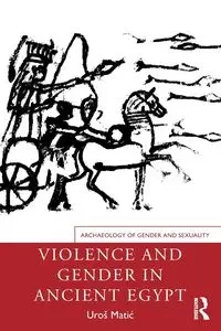 Violence and Gender in Ancient Egypt - Matić Uroš