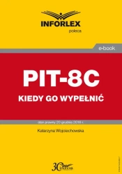 eBook PIT-8C kiedy go wypełnić - Katarzyna Wojciechowska