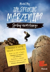 eBook Jak spełniać marzenia? Spróbuj niemożliwego - Michał Maj epub mobi