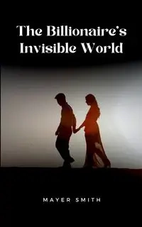 The Invisible World Revealed - Smith Mayer