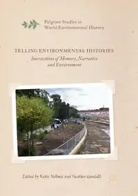 Telling Environmental Histories - Holmes Katie