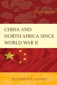 China and North Africa since World War II - Olimat Muhamad S.
