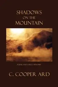Shadows on the Mountain - Ard C. Cooper