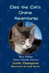 Cleo the Cat's Online Adventures - Leslie Thompson