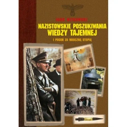 Nazistowskie poszukiwania wiedzy tajemnej... - Igor Witkowski