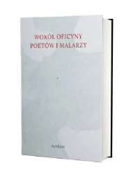 Wokół Oficyny Poetów i Malarzy - Janusz S. Gruchała