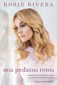Mis pedazos rotos - Rosie Rivera