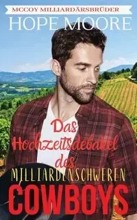 Das Hochzeitsdebakel des milliardenschweren Cowboys - Hope Moore