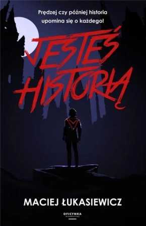 Jesteś historią - Maciej Łukasiewicz