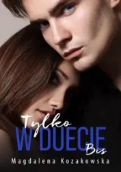Tylko w duecie Bis - Magdalena Kozakowska