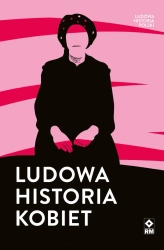 eBook Ludowa historia kobiet - Przemysław Wielgosz, Małgorzata Kołacz-Chmiel, Magdalena Toboła-Feliks epub mobi