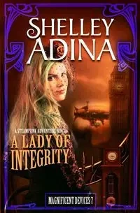 A Lady of Integrity - Adina Shelley