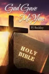 God Gave Me You - Beckley PJ