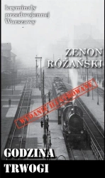 Kryminały przedwojennej W-wy. Godzina Trwogi - Zenon Różański