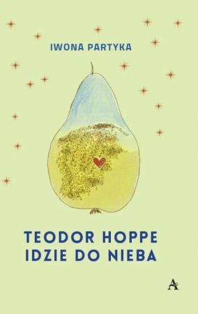 Teodor Hoppe idzie do nieba - Iwona Partyka
