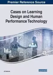 Cases on Learning Design and Human Performance Technology - Stefaniak Jill