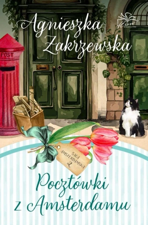 Saga amsterdamska T.2 Pocztówki z Amsterdamu - Agnieszka Zakrzewska